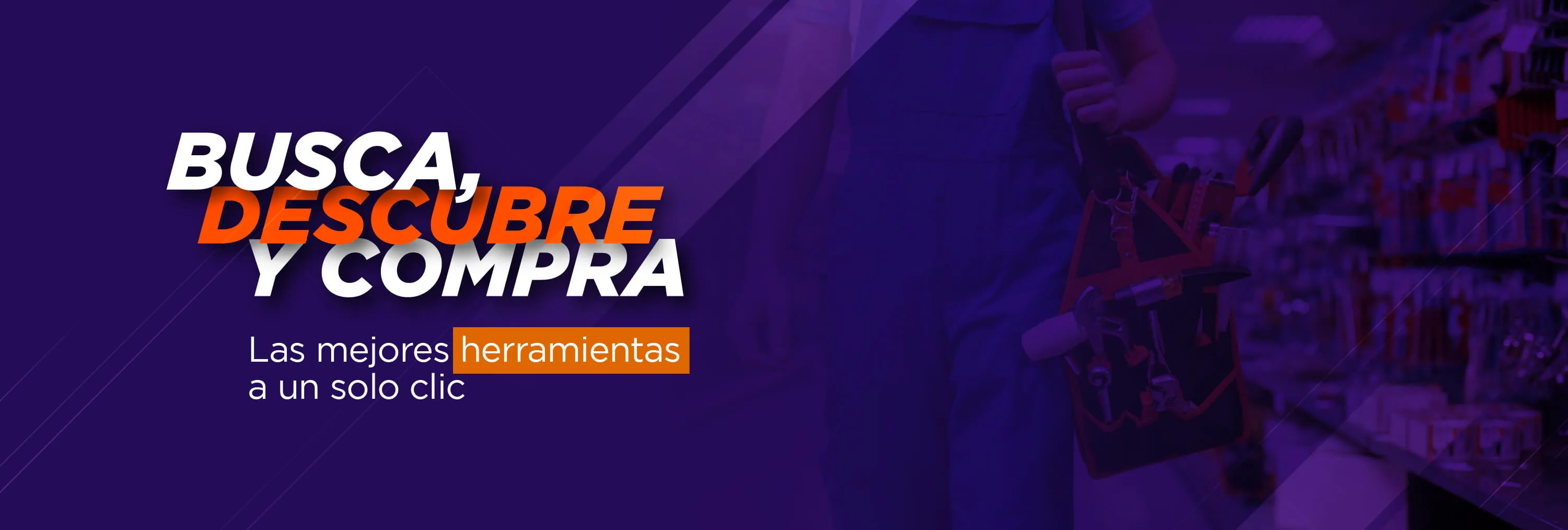 EL FERRETERO, BUSCA, DESCUBRE Y COMPRA LAS MEJORES HERRAMIENTAS